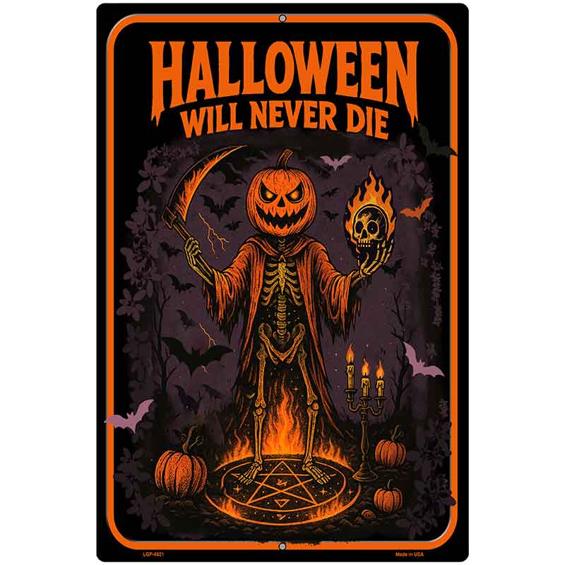 Halloween Will Never Die Metal Novelty Parking Sign P-4621