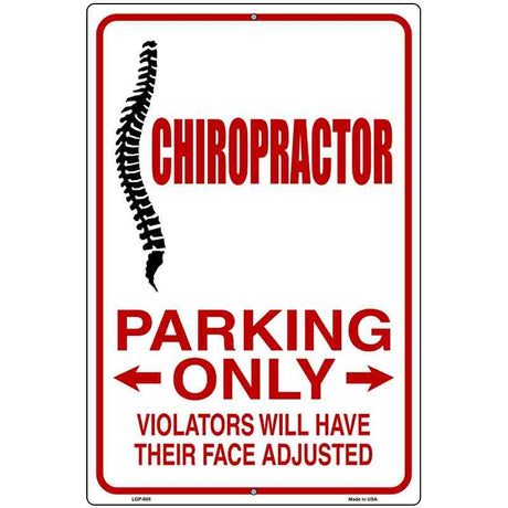 Chiropractor Parking Only Metal Novelty Parking Sign 12" x 18" (LGP)