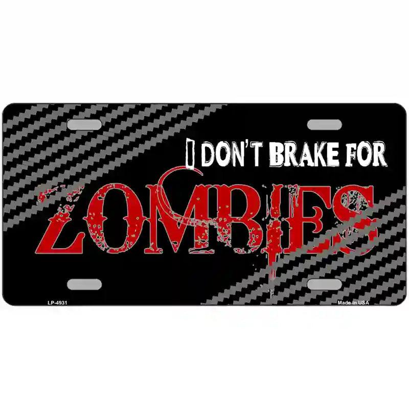 Dont Brake For Zombies Metal Novelty License Plate 24" x 12" (LLP)