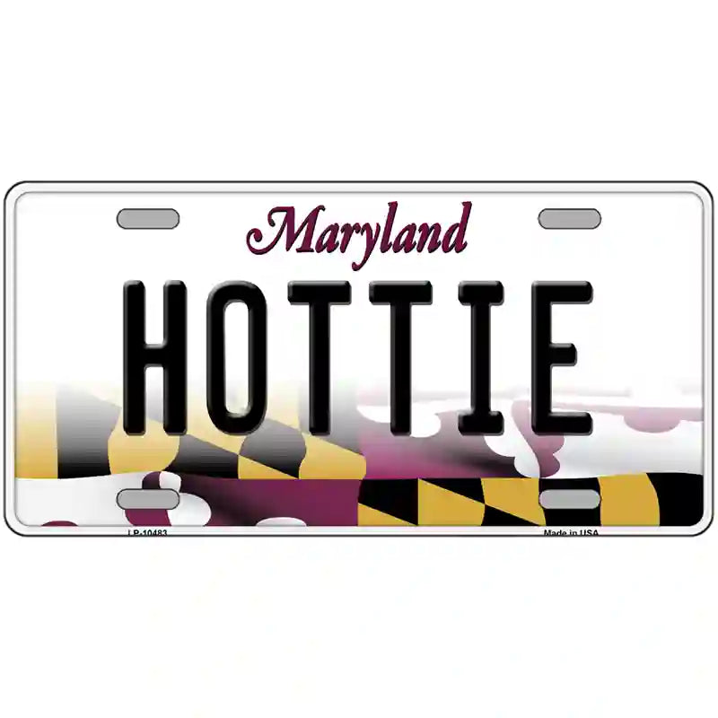Hottie Maryland Metal Novelty License Plate 12" x 6" (LP)
