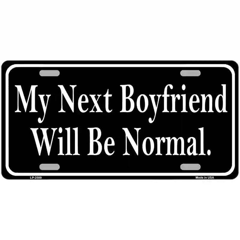 My Next Boyfriend Metal Novelty License Plate 12" x 6" (LP)