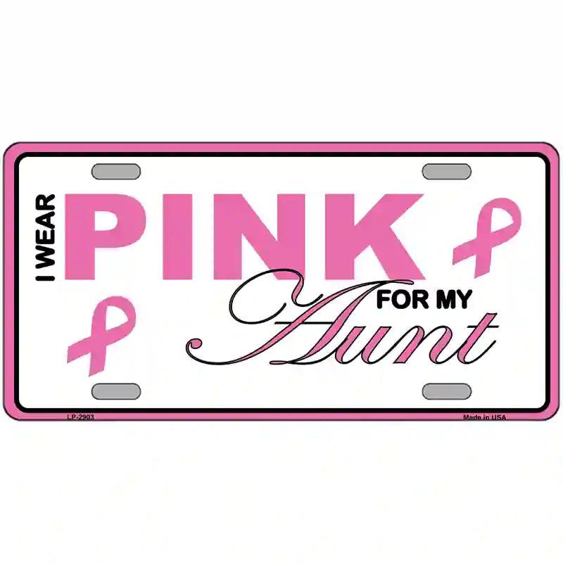 Pink For My Aunt Metal Vanity License Plate Sign 12" x 6" (LP)