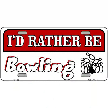 Rather Be Bowling Metal Novelty License Plate 12" x 6" (LP)