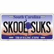 Skool Suks South Carolina Novelty Metal License Plate 12" x 6" (LP)