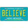 Believe New Mexico Novelty Metal License Plate 12" x 6" (LP)