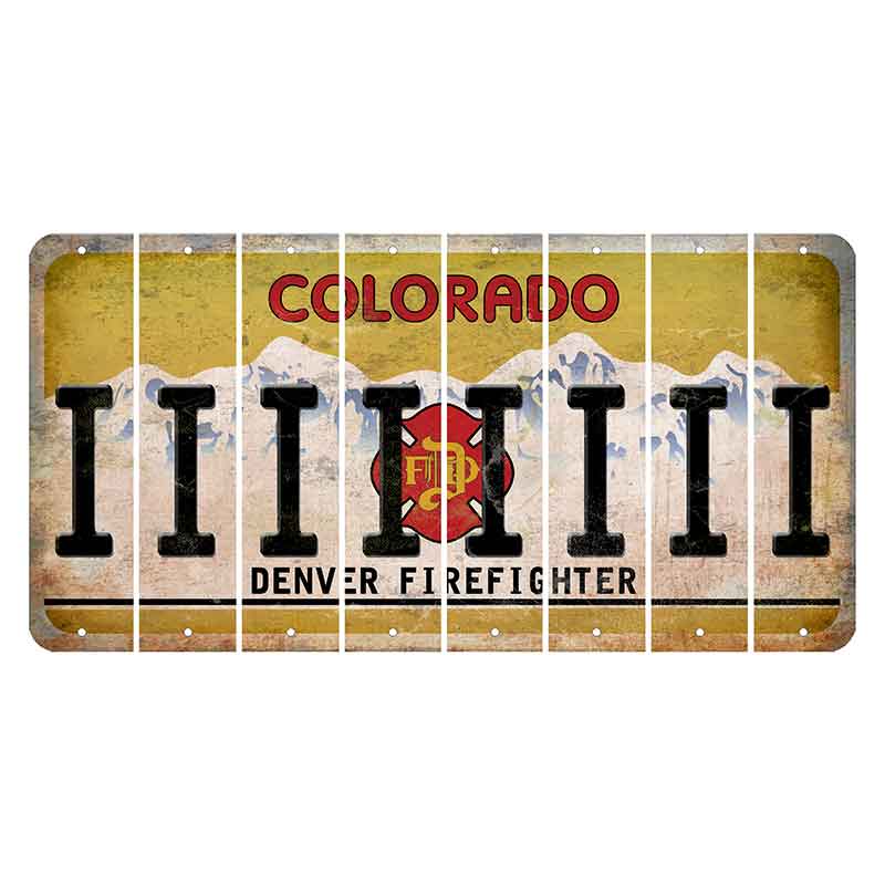 Colorado Denver Firefighter Cut License Plate Strips (Set of 8) I