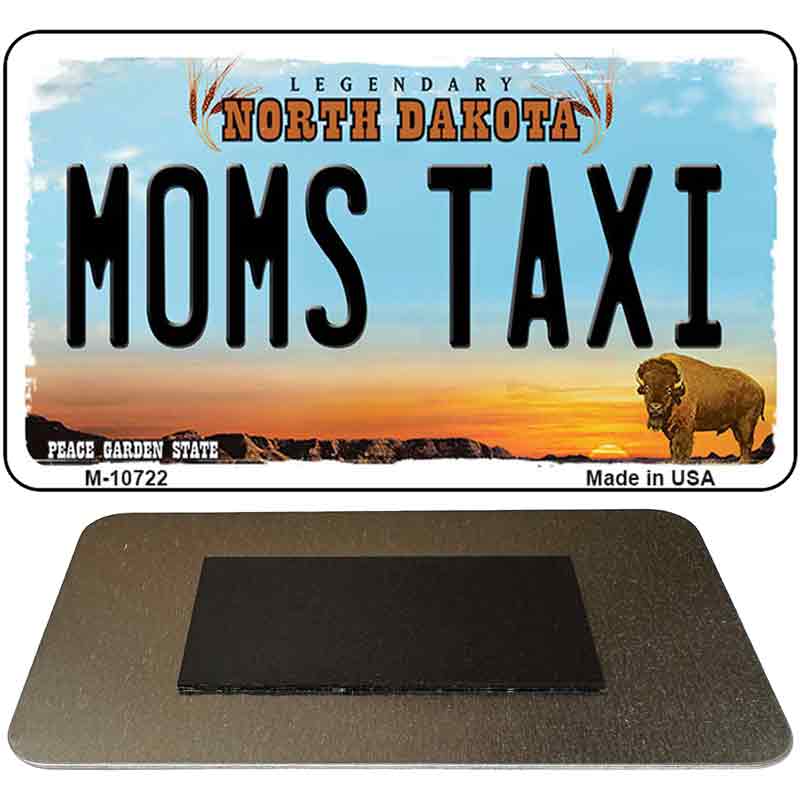 Moms Taxi North Dakota State License Plate Tag Magnet M-10722