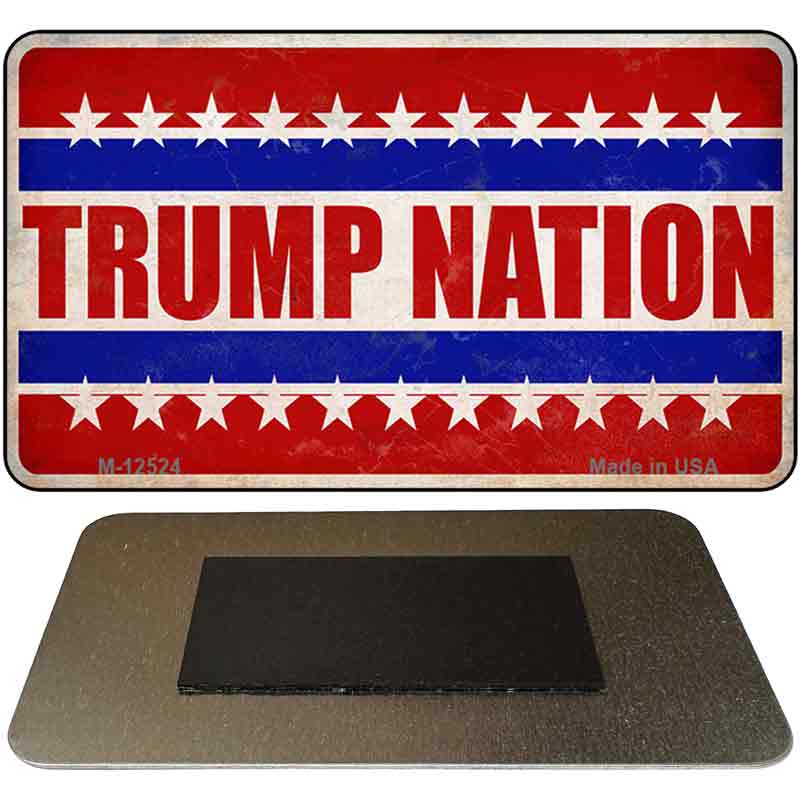 Trump Nation Novelty Metal Magnet M-12524