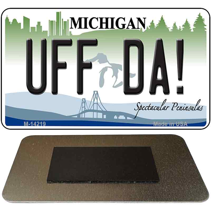 Uff Da Michigan Novelty Metal Magnet