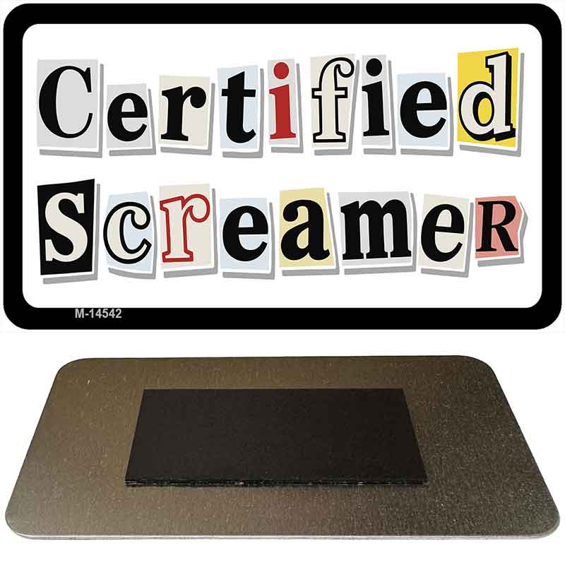 Certified Screamer Novelty Metal Magnet M-14542