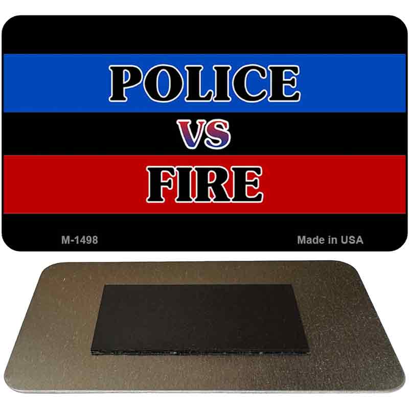 Police vs Fire Novelty Magnet M-1498