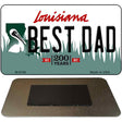 Best Dad Louisiana State License Plate Tag Novelty Magnet M-6190