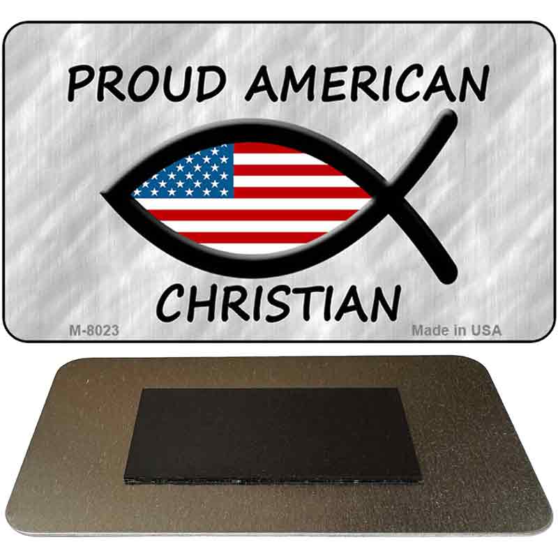 Proud American Christian Novelty Metal Magnet M-8023