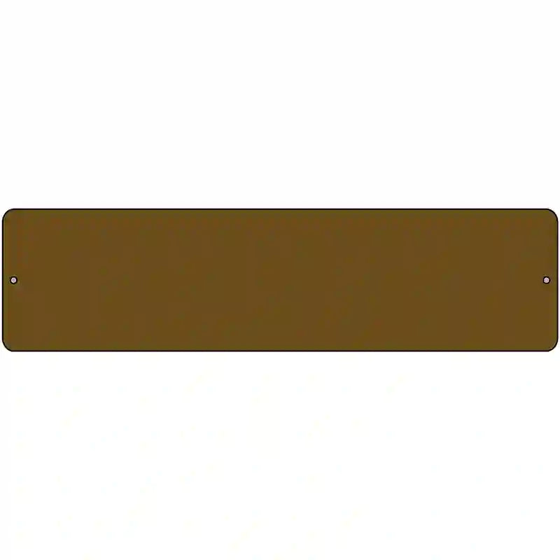 Brown Solid Blank Novelty Metal Street Sign 12" x 3" (MK)