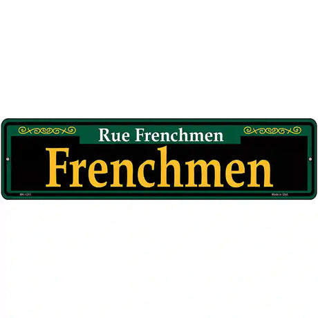 Frenchmen Green Novelty Metal Street Sign 12" x 3" (MK)