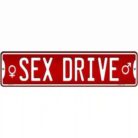 Sex Drive Novelty Metal Street Sign 12" x 3" (MK)