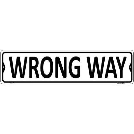 Wrong Way Metal Novelty Street Sign 12" x 3" (MK)