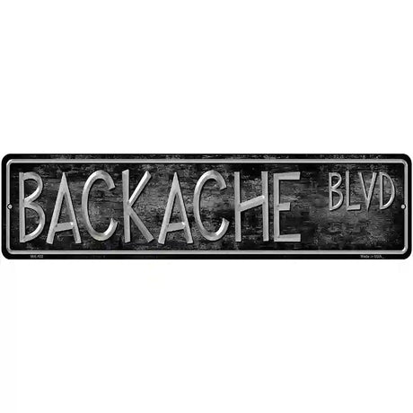 Backache Blvd Metal Novelty Street Sign 12" x 3" (MK)