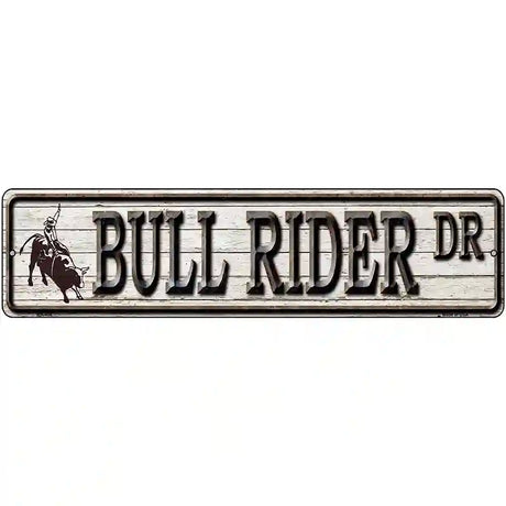 Bull Rider Dr Novelty Metal Street Sign 12" x 3" (MK)