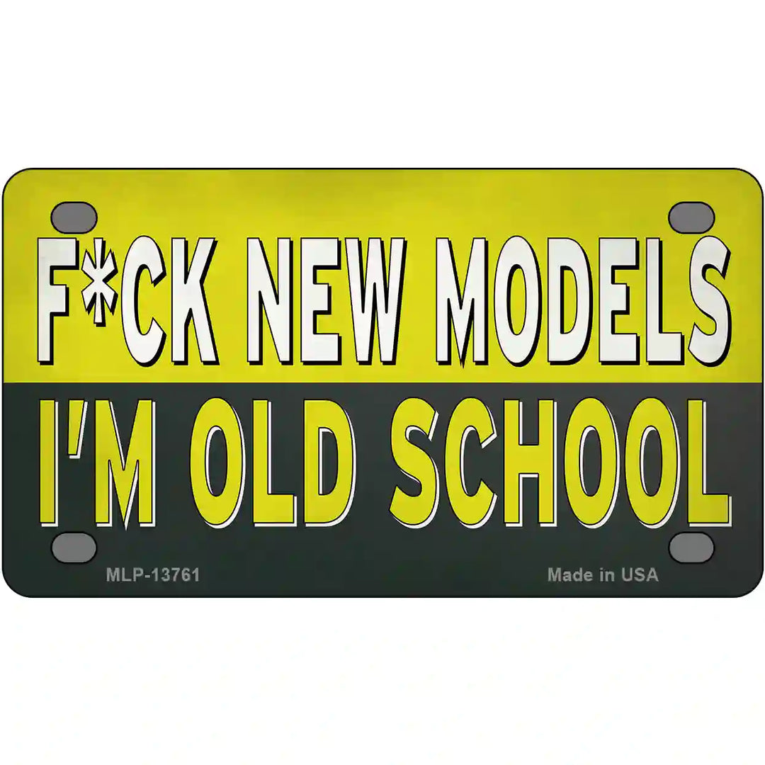 Im Old School Novelty Metal License Plate Tag 4" x 2.2" (MLP)