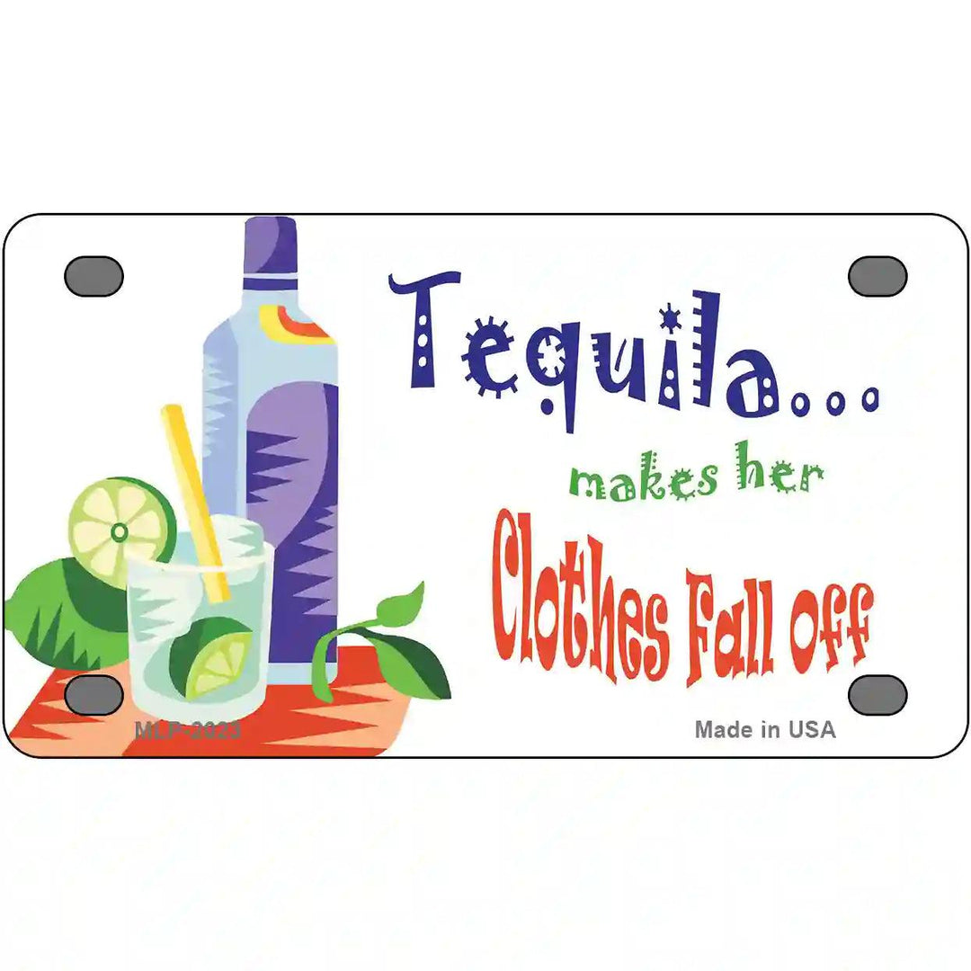 Tequila Makes Her Clothes Fall Off Metal Novelty License Plate 4" x 2.2" (MLP)