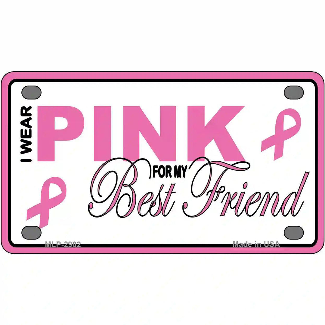 Pink For My Best Friend Metal License Plate Sign 4" x 2.2" (MLP)