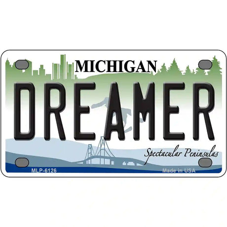 Dreamer Michigan Metal Novelty License Plate 4" x 2.2" (MLP)