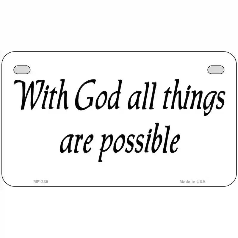 All Things Possible Metal Novelty License Plate 7" x 4" (MP)