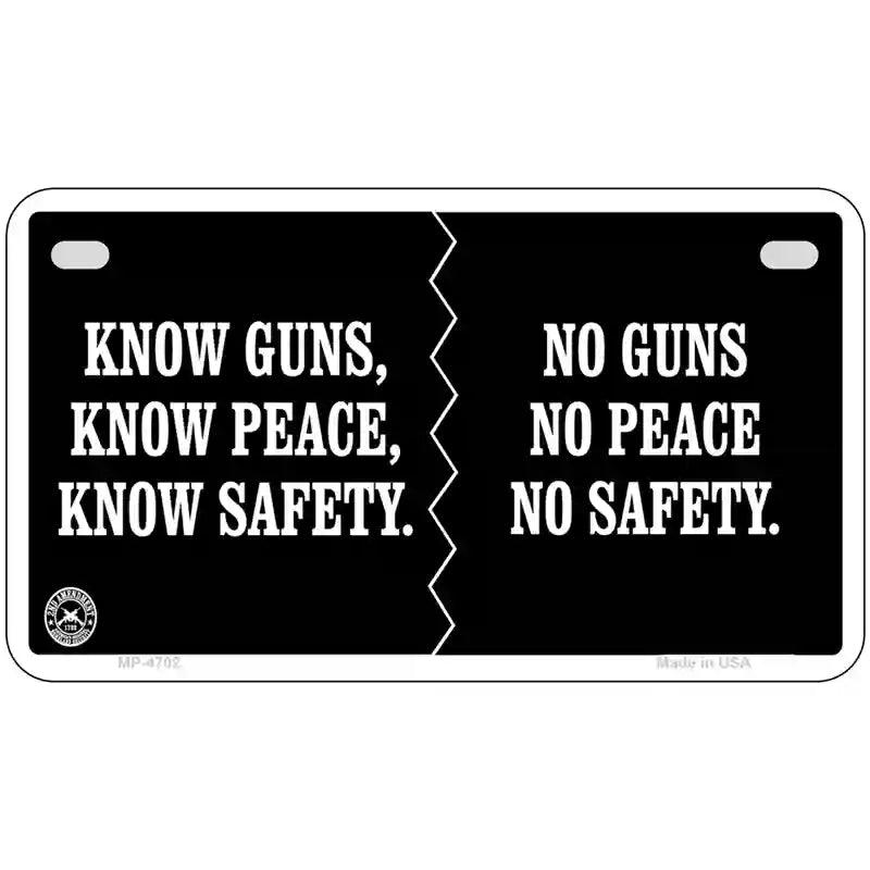 Know Guns, Know Peace, Know Safety Metal Novelty License Plate 7" x 4" (MP)