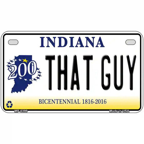 That Guy Indiana Novelty Metal License Plate 7" x 4" (MP)