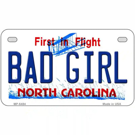 Bad Girl North Carolina Novelty Metal License Plate 7" x 4" (MP)