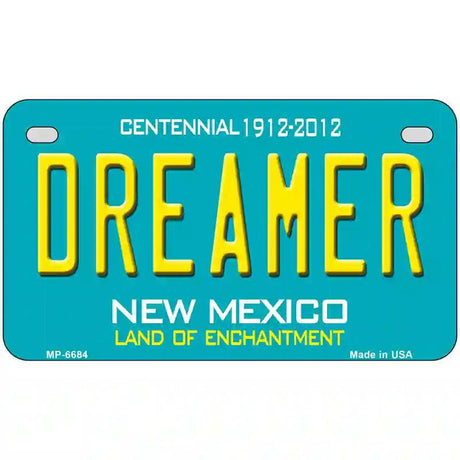 Dreamer New Mexico Novelty Metal License Plate 7" x 4" (MP)