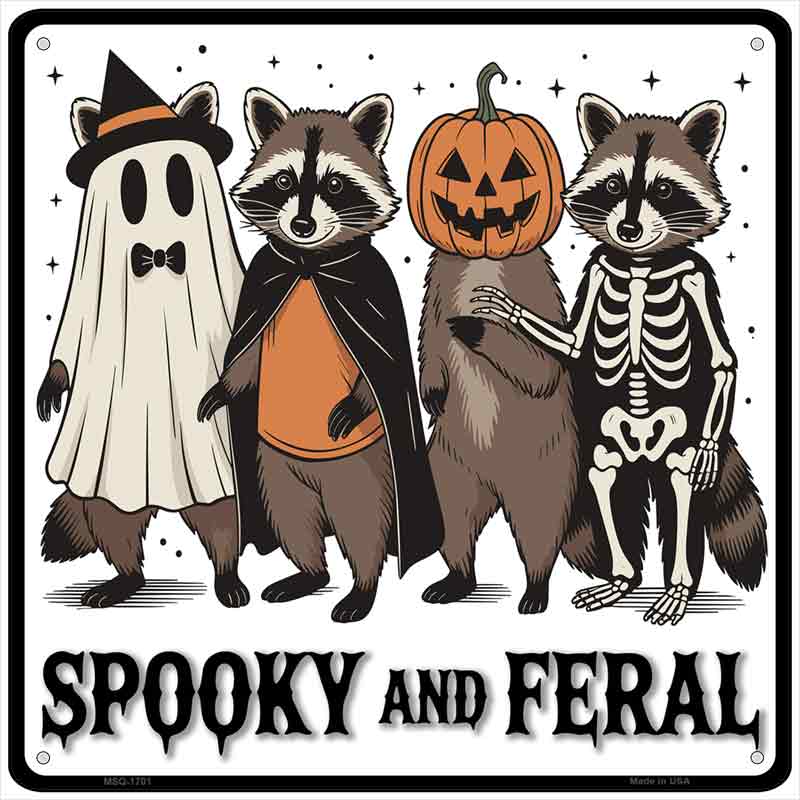 Spooky and Feral Novelty Metal Square Sign SQ-1701