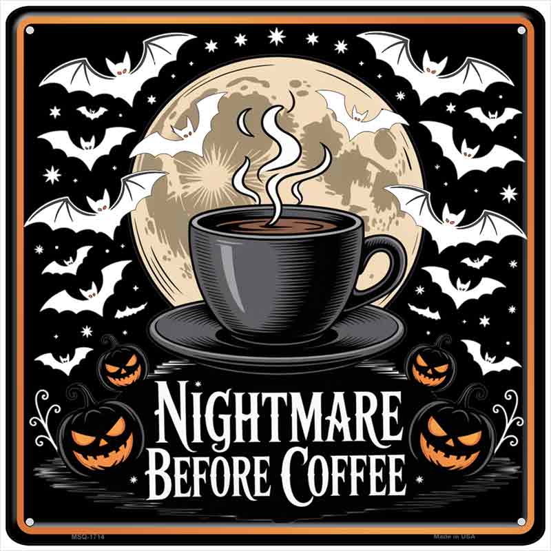 Nightmare Before Coffee Novelty Metal Square Sign SQ-1714