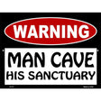 Man Cave His Sanctuary Metal Novelty Parking Sign 9" x 12" (P)