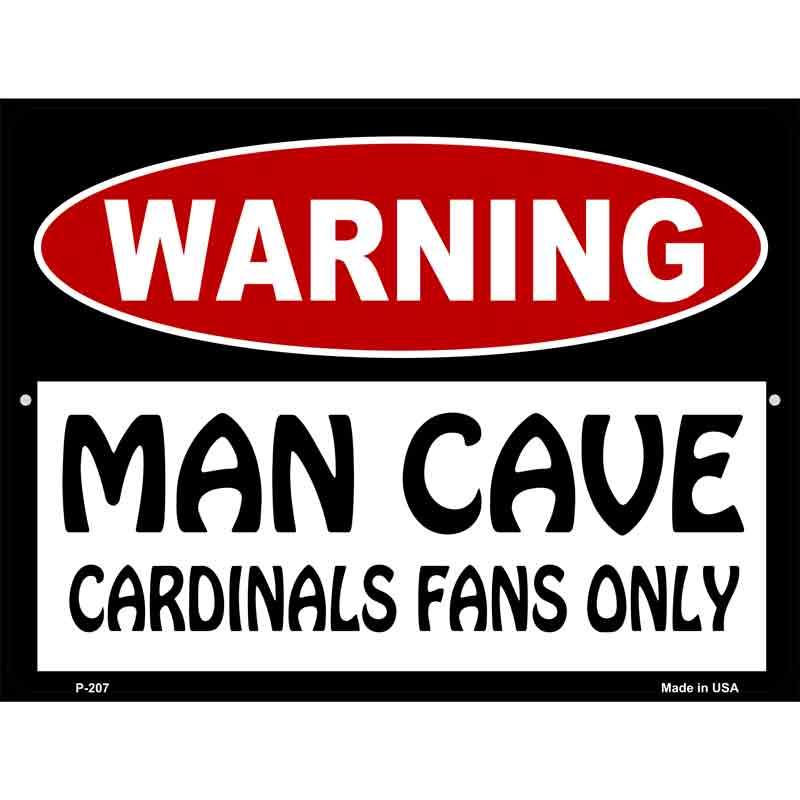 Man Cave Cardinals Fans Only Metal Novelty Parking Sign 9" x 12" (P)