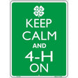Keep Calm And 4-H On Metal Novelty Parking Sign 9" x 12" (P)
