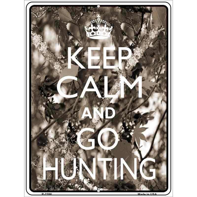 Keep Calm Go Hunting Metal Novelty Parking Sign P-2286 9" x 12" (P)