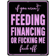 Feeding or Financing Metal Novelty Parking Sign P-4472