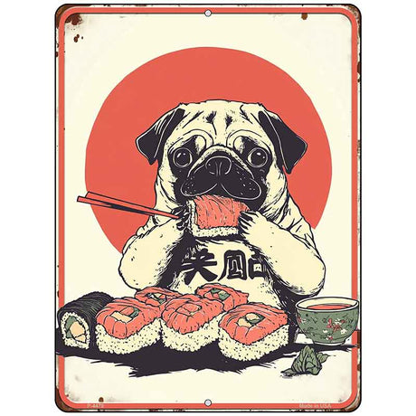 Pug Eating Sushi Metal Novelty Parking Sign P-4479