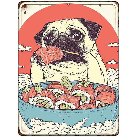 Pug Eating Sushi Bowl Metal Novelty Parking Sign P-4480