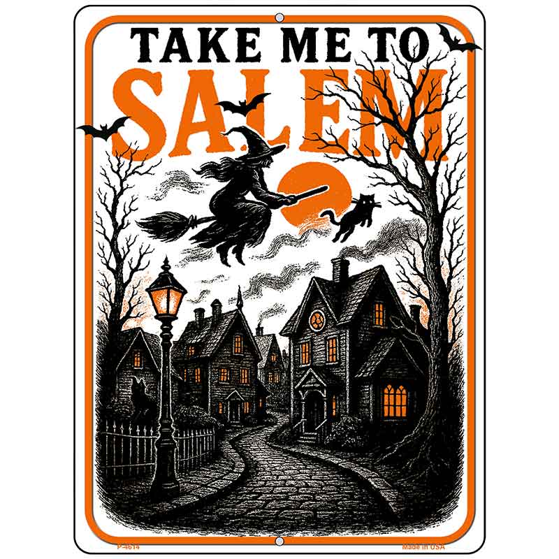 Take Me to Salem Metal Novelty Parking Sign P-4614