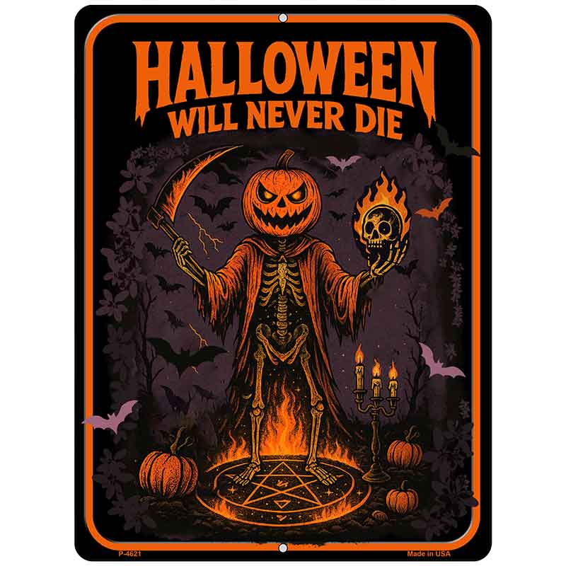 Halloween Will Never Die Metal Novelty Parking Sign P-4621
