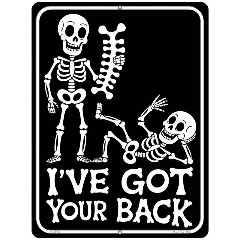 Ive Got Your Back Metal Novelty Parking Sign P-4638