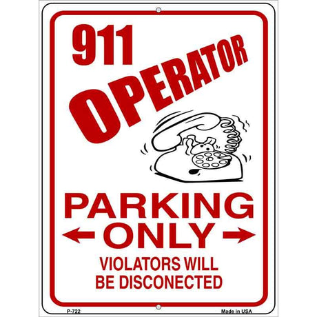 911 Operator Parking Metal Novelty Parking Sign 9" x 12" (P)