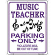 Music Teacher Parking Metal Novelty Parking Sign 9" x 12" (P)