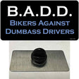 B.A.D.D. Novelty Metal Hat Pin