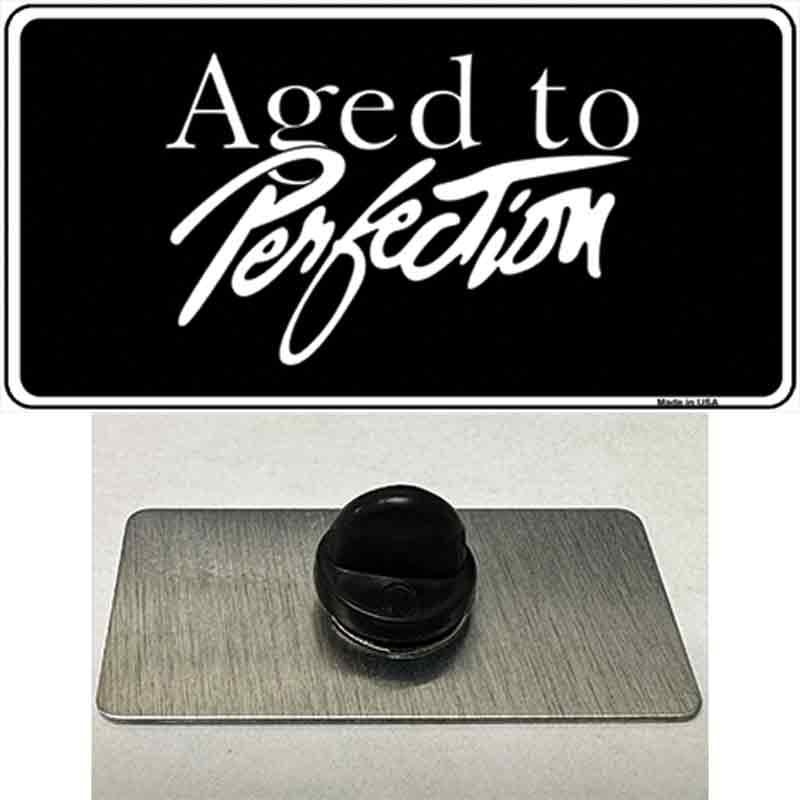 Aged To Perfection Novelty Metal Hat Pin