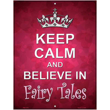 Keep Calm Believe Metal Novelty Parking Sign 4.5" x 6" (PM)