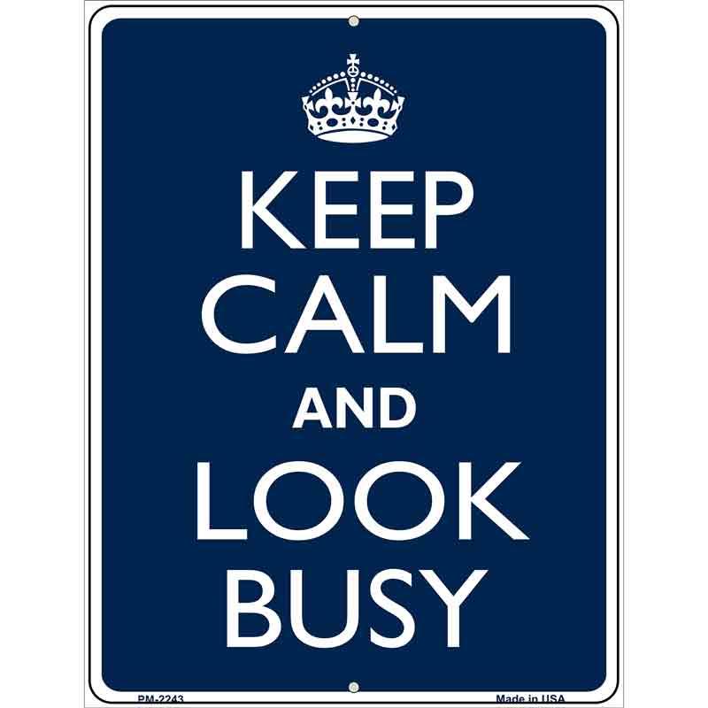 Keep Calm Look Busy Metal Novelty Parking Sign 4.5" x 6" (PM)